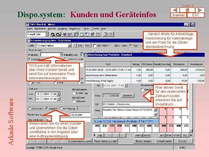 2 von 3 Dispo. system: Kunden und Geräteinfos Auswahl ESC . . . nämlich