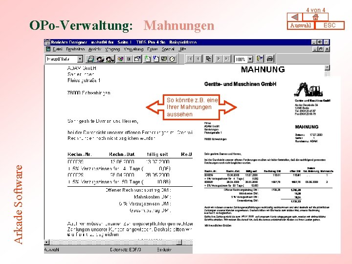 4 von 4 OPo-Verwaltung: Mahnungen Arkade Software So könnte z. B. eine Ihrer Mahnungen