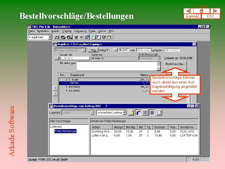 2 von 4 Bestellvorschläge/Bestellungen Auswahl Arkade Software Bestellvorschläge können auch direkt aus einer Auftragsbestätigung