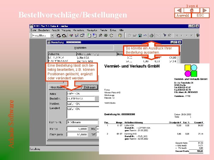 3 von 4 Bestellvorschläge/Bestellungen So könnte ein Ausdruck Ihrer Bestellung aussehen. Arkade Software Eine