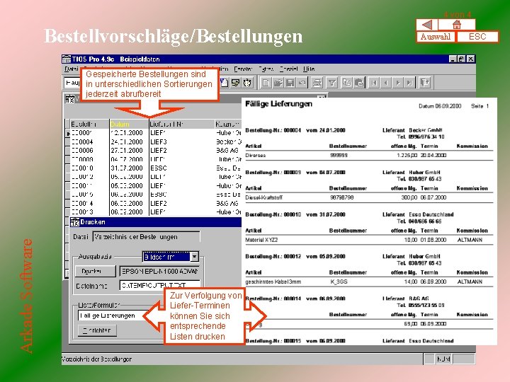 4 von 4 Bestellvorschläge/Bestellungen Arkade Software Gespeicherte Bestellungen sind in unterschiedlichen Sortierungen jederzeit abrufbereit