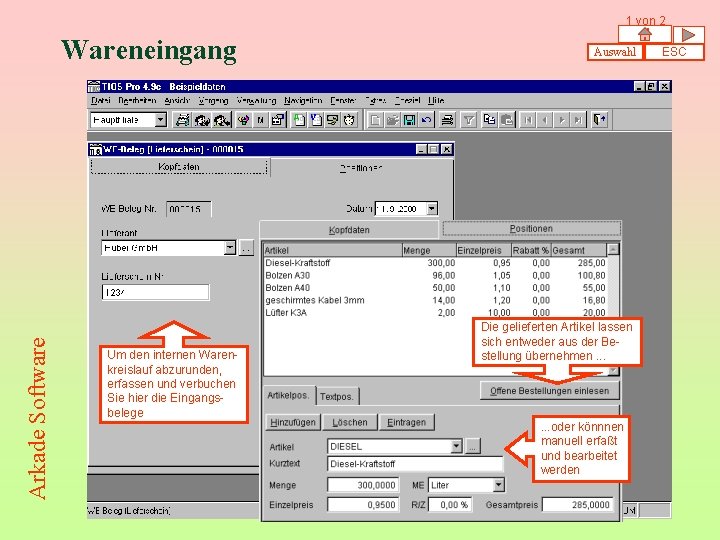 1 von 2 Arkade Software Wareneingang Um den internen Warenkreislauf abzurunden, erfassen und verbuchen