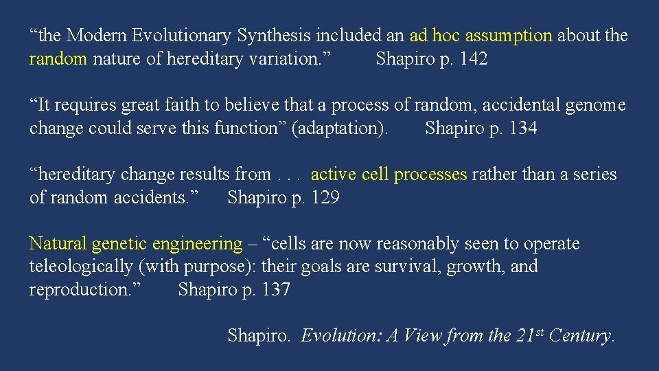 “the Modern Evolutionary Synthesis included an ad hoc assumption about the random nature of