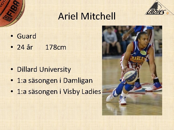 Ariel Mitchell • Guard • 24 år 178 cm • Dillard University • 1: