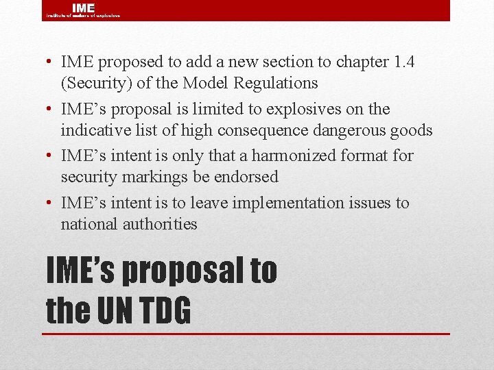  • IME proposed to add a new section to chapter 1. 4 (Security)