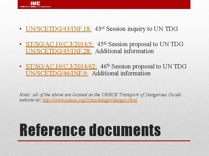  • UN/SCETDG/43/INF. 18: 43 rd Session inquiry to UN TDG • ST/SG/AC. 10/C.