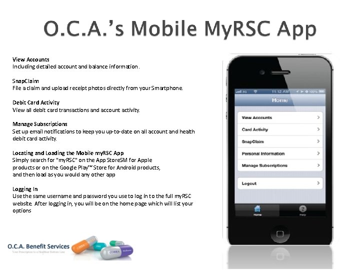 View Accounts Including detailed account and balance information. Snap. Claim File a claim and