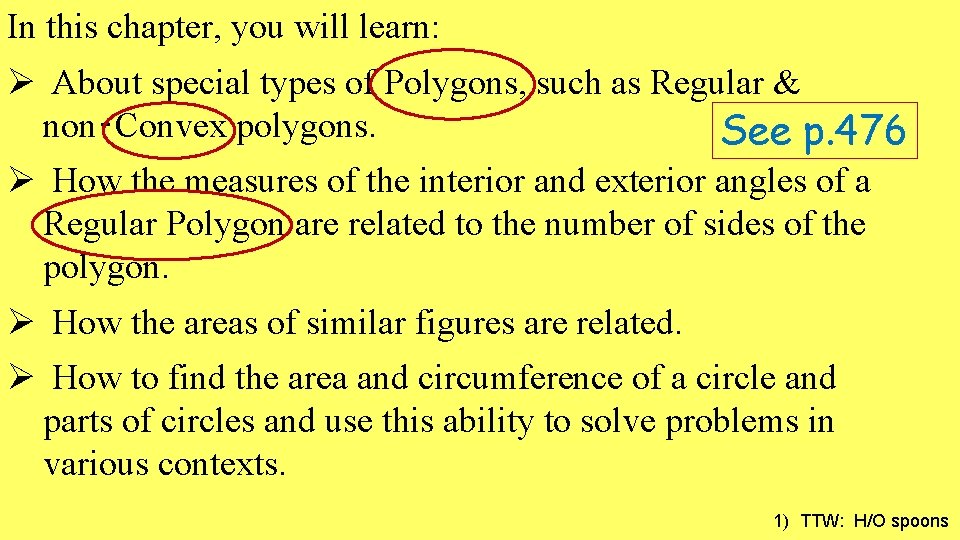 In this chapter, you will learn: Ø About special types of Polygons, such as In this chapter, you will learn: Ø About special types of Polygons, such as