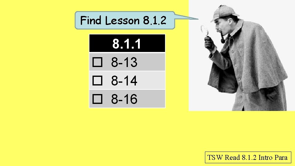 Find Lesson 8. 1. 2 8. 1. 1 8 -13 8 -14 8 -16