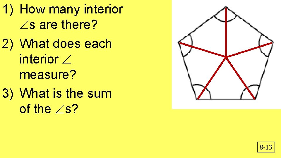 1) How many interior s are there? 2) What does each interior measure? 3) 1) How many interior s are there? 2) What does each interior measure? 3)