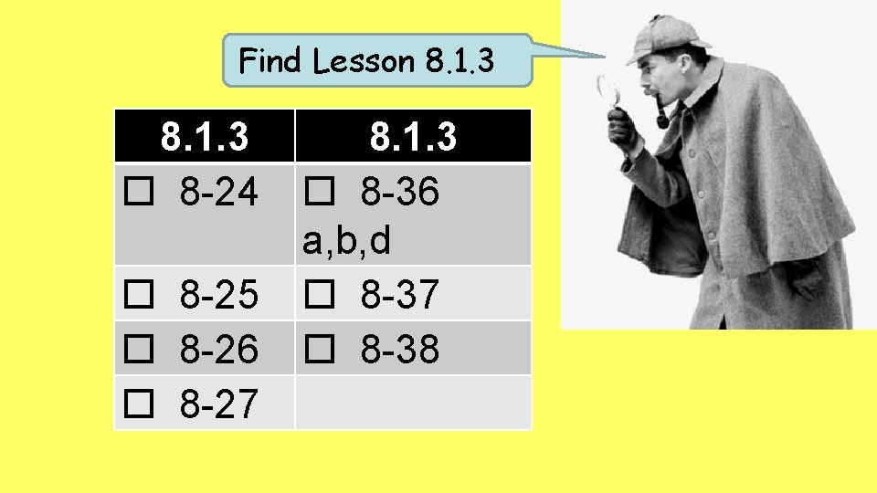 Find Lesson 8. 1. 3 8 -24 8 -25 8 -26 8 -27 8.