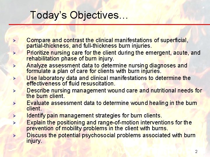 Today’s Objectives… Ø Ø Ø Ø Ø Compare and contrast the clinical manifestations of