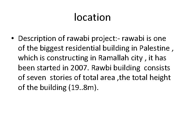location • Description of rawabi project: - rawabi is one of the biggest residential