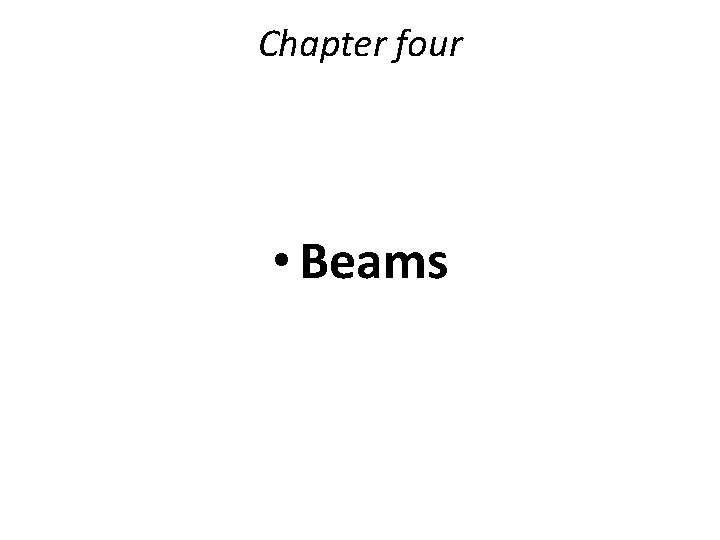 Chapter four • Beams 