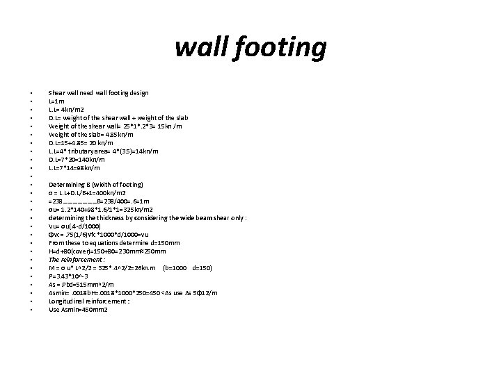 wall footing • • • • • • • Shear wall need wall footing