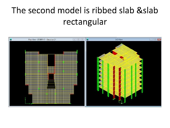  The second model is ribbed slab &slab rectangular 