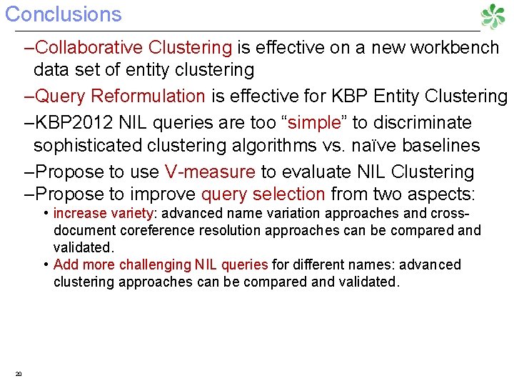 Conclusions –Collaborative Clustering is effective on a new workbench data set of entity clustering