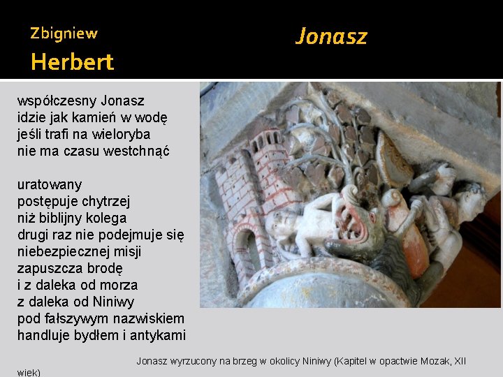 Jonasz Zbigniew Herbert współczesny Jonasz idzie jak kamień w wodę jeśli trafi na wieloryba