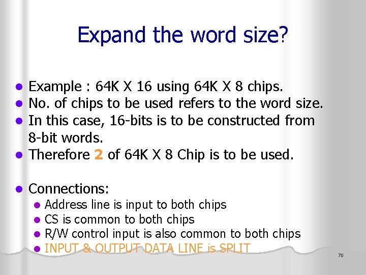 Expand the word size? Example : 64 K X 16 using 64 K X