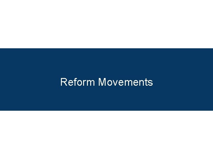 Reform Movements 