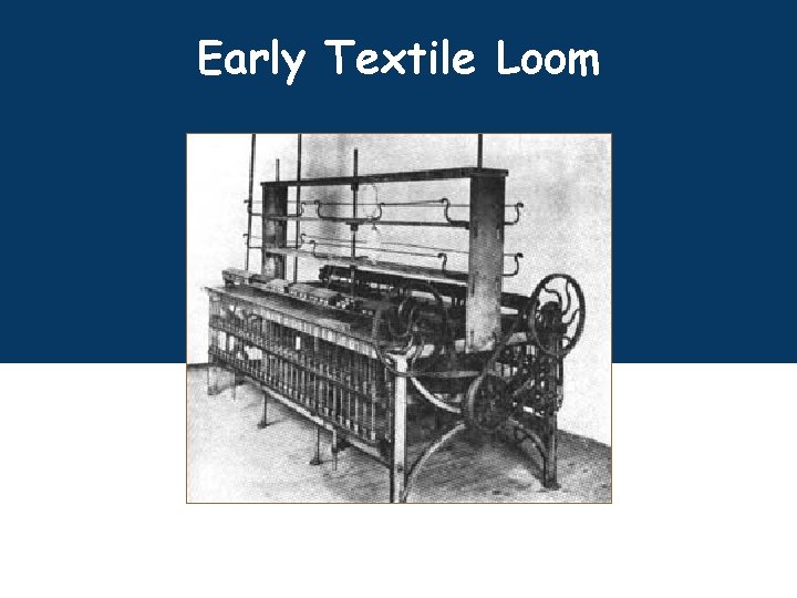 Early Textile Loom 