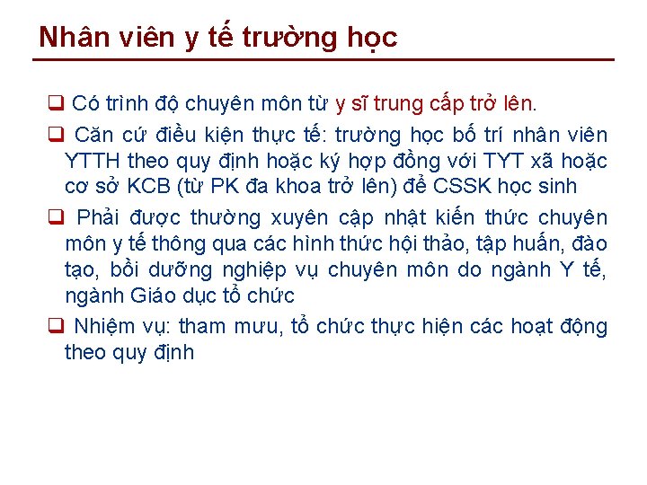 Nhân viên y tế trường học q Có trình độ chuyên môn từ y