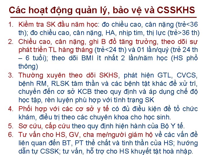 Các hoạt động quản lý, bảo vệ và CSSKHS 1. Kiểm tra SK đầu