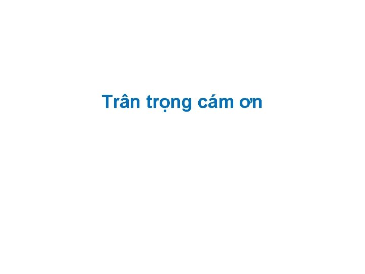 Trân trọng cám ơn 