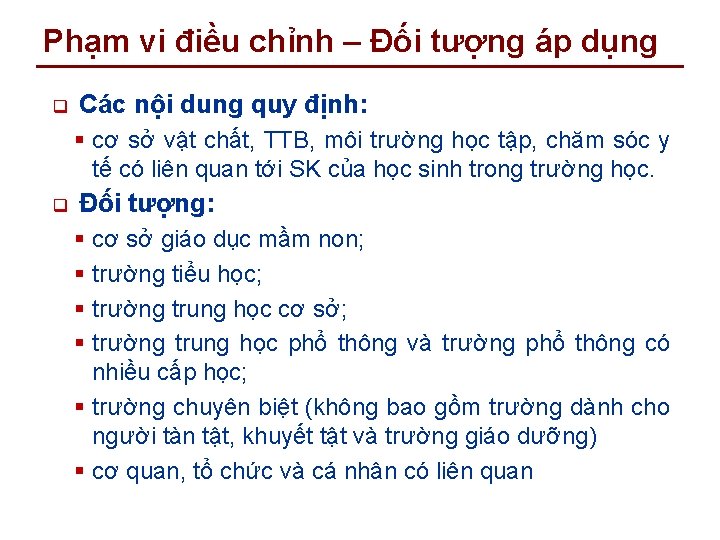 Phạm vi điều chỉnh – Đối tượng áp dụng q Các nội dung quy