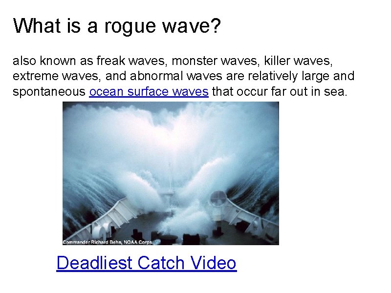 What is a rogue wave? also known as freak waves, monster waves, killer waves,