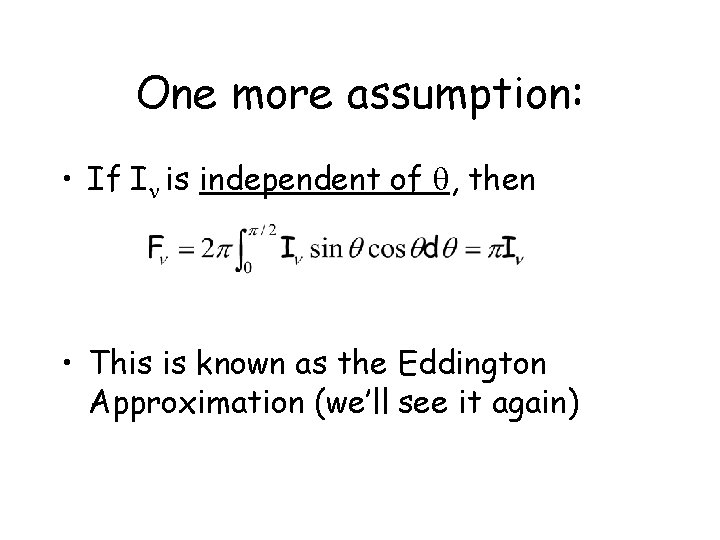 One more assumption: • If In is independent of q, then • This is