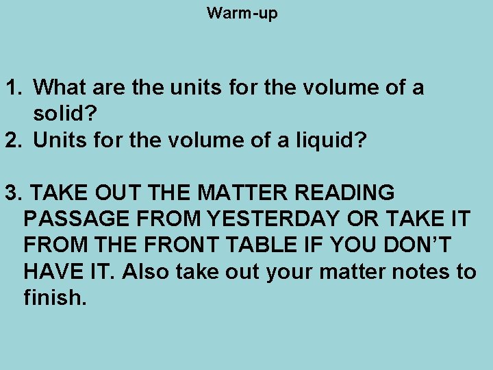 Warm-up 1. What are the units for the volume of a solid? 2. Units