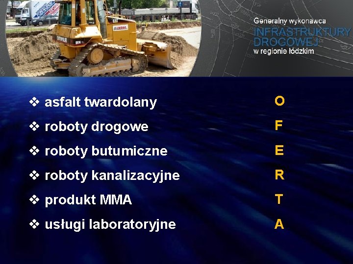 v asfalt twardolany O v roboty drogowe F v roboty butumiczne E v roboty