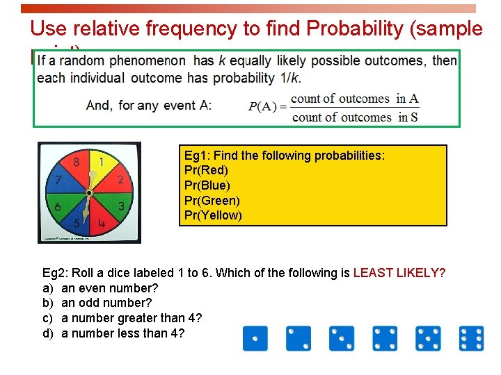 Use relative frequency to find Probability (sample point) Eg 1: Find the following probabilities: