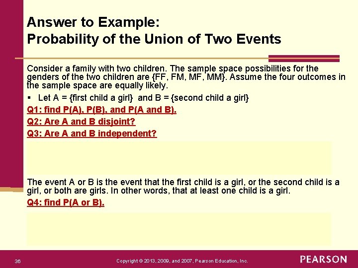 Answer to Example: Probability of the Union of Two Events Consider a family with