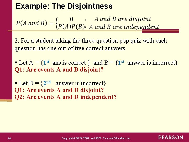 Example: The Disjointness 2. For a student taking the three-question pop quiz with each