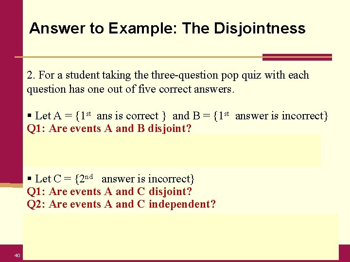 Answer to Example: The Disjointness 2. For a student taking the three-question pop quiz