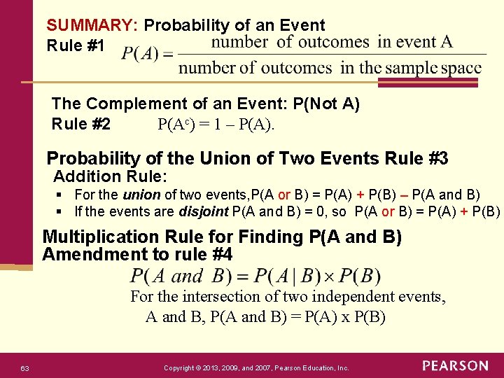 SUMMARY: Probability of an Event Rule #1 The Complement of an Event: P(Not A)