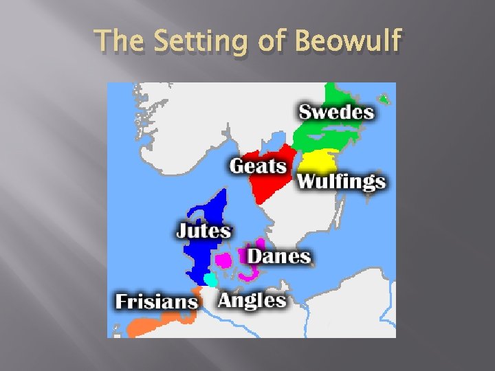 The Setting of Beowulf 