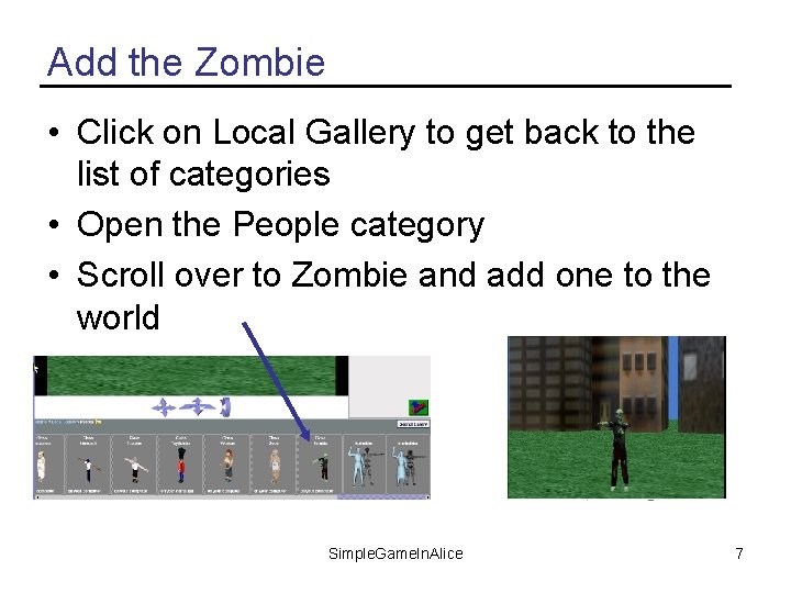 Add the Zombie • Click on Local Gallery to get back to the list