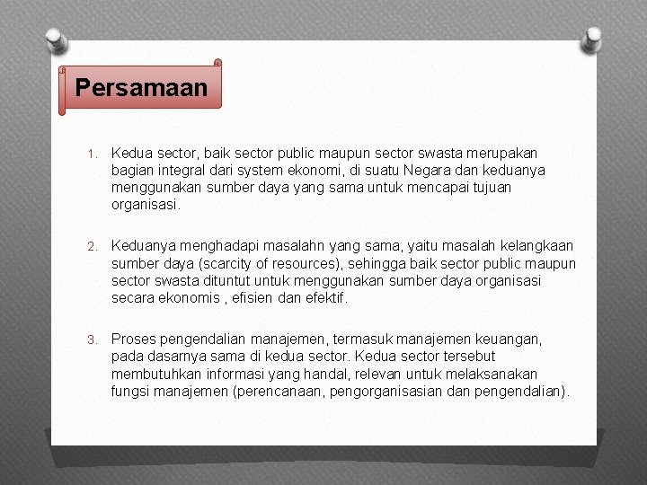 Persamaan 1. Kedua sector, baik sector public maupun sector swasta merupakan bagian integral dari