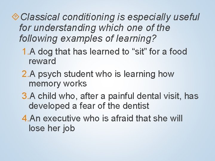  Classical conditioning is especially useful for understanding which one of the following examples