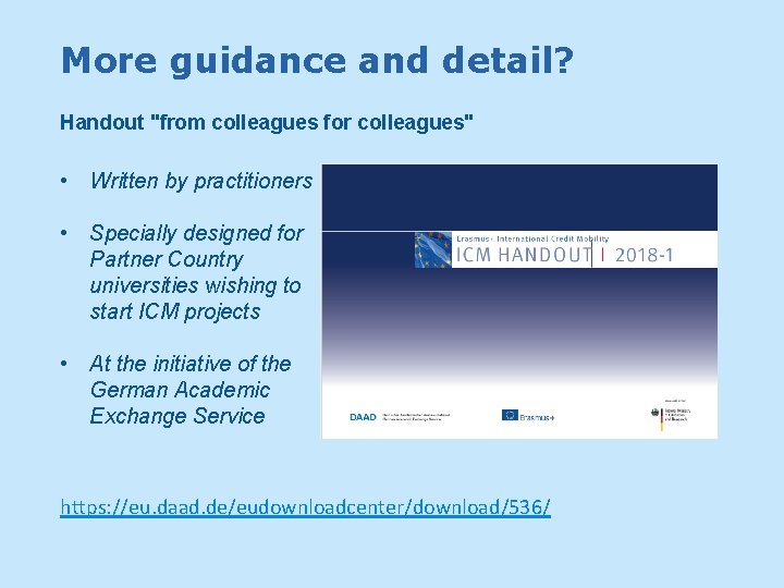 More guidance and detail? Handout "from colleagues for colleagues" • Written by practitioners •