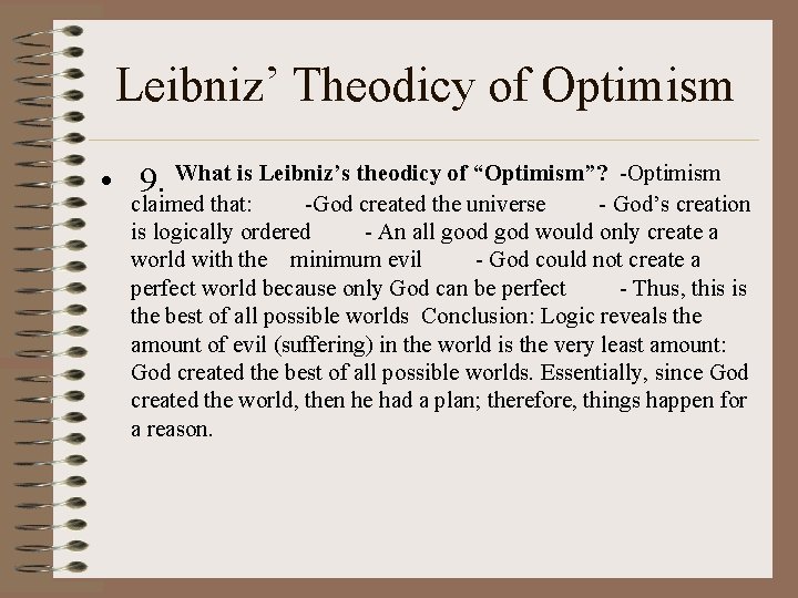 Leibniz’ Theodicy of Optimism • 9. What is Leibniz’s theodicy of “Optimism”?  -Optimism claimed