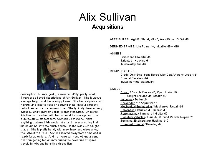 Alix Sullivan Acquisitions ATTRIBUTES: Agi d 8, Str d 4, Vit d 6, Ale