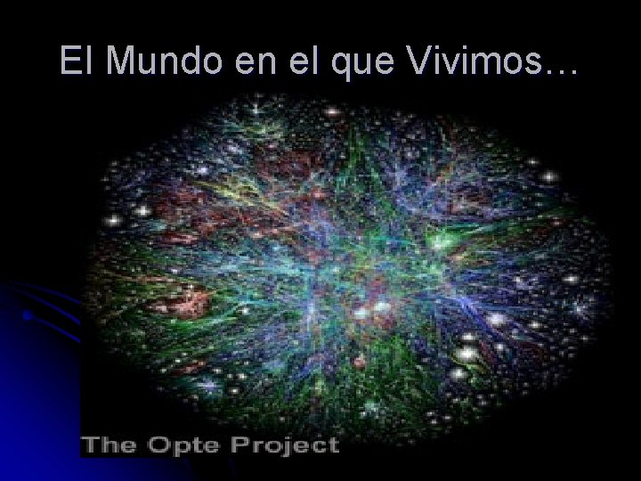 El Mundo en el que Vivimos… 