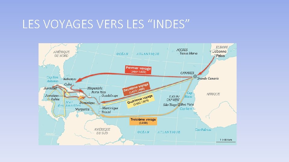 LES VOYAGES VERS LES “INDES” 