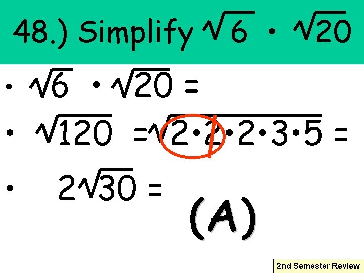 48. ) Simplify 6 • 20 6 • 20 = • 120 = 2