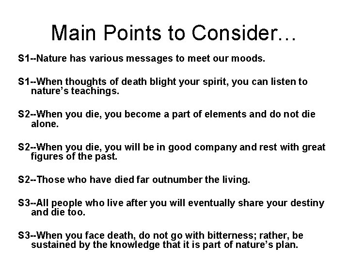 Main Points to Consider… S 1 --Nature has various messages to meet our moods.