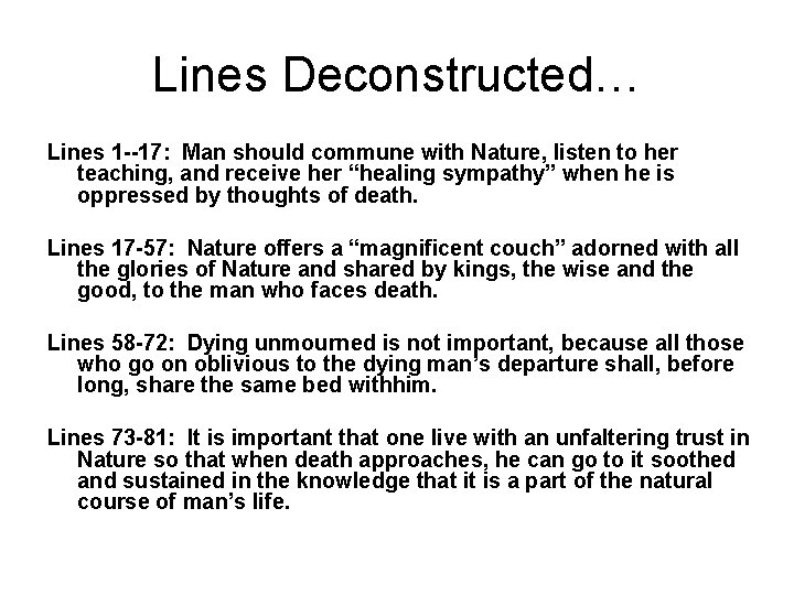 Lines Deconstructed… Lines 1 --17: Man should commune with Nature, listen to her teaching,